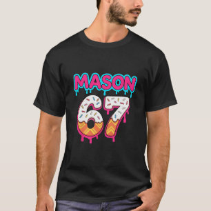 Six Seven Eis Drip Sport 67 Mason Meme T-Shirt