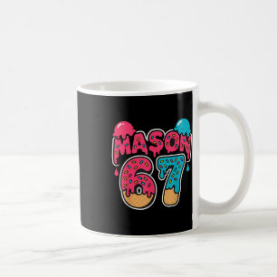 Six Seven Eis Drip Sport 67 Spaß Mason Meme  Kaffeetasse