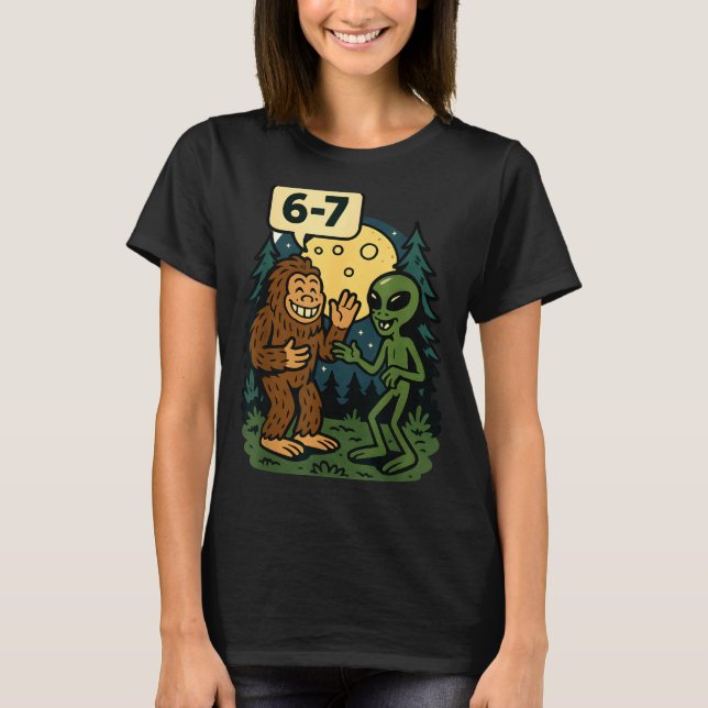 Six Seven Funny Bigfoot And Alien 67 Viral Meme Sa T-Shirt (Vorderseite)