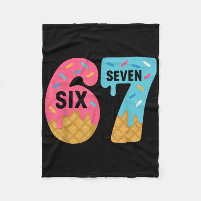 Six Seven Ice Cream Drip Cool Meme 67 Funny Drippi Fleecedecke (Vorderseite)