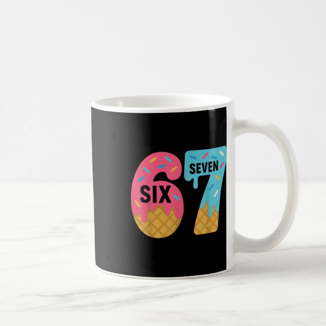 Six Seven Ice Cream Drip Cool Meme 67 Funny Drippi Kaffeetasse (Rechts)