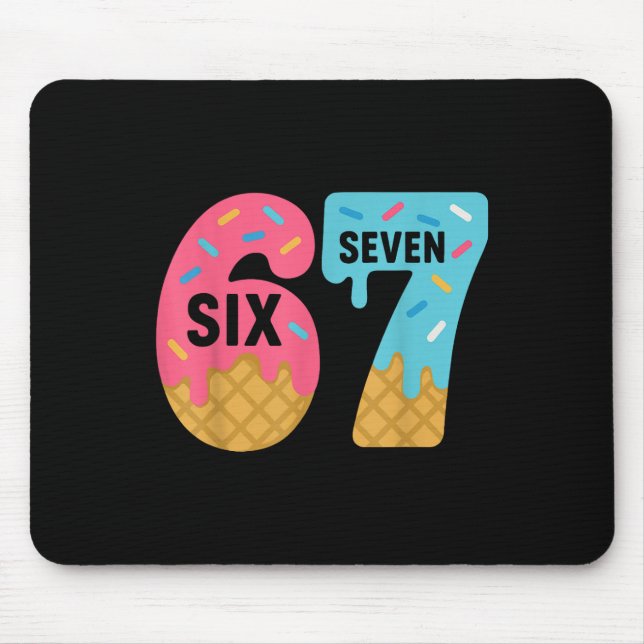Six Seven Ice Cream Drip Cool Meme 67 Funny Drippi Mousepad (Vorne)