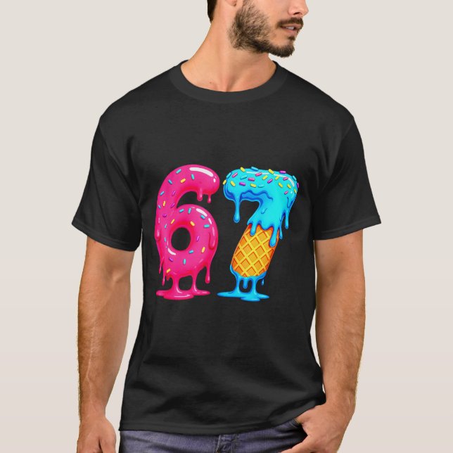 Six Seven Ice Cream Drip Cool Meme 67 Funny Number T-Shirt (Vorderseite)