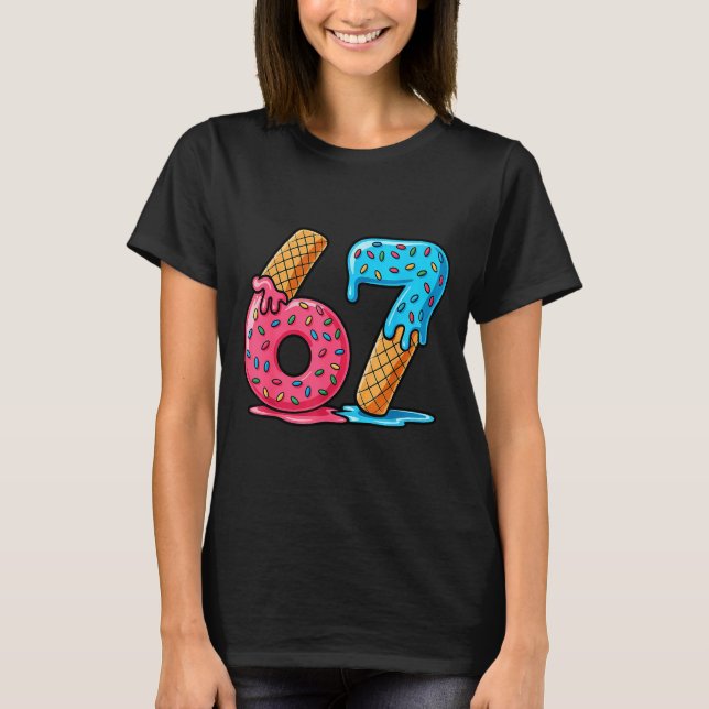 Six Seven Ice Cream Drip Cool Meme 67 Funny Number T-Shirt (Vorderseite)