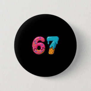 Six Seven Ice Cream Drip Meme 67 Sport Lustiger Tr Button