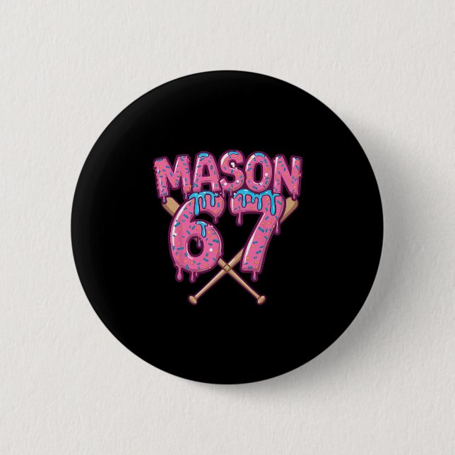 Six Seven Ice Cream Drip Sport 67 Fun Mason Meme 1 Button (Vorderseite)