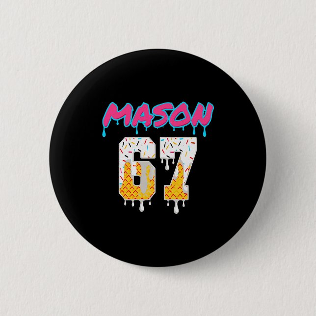 Six Seven Ice Cream Drip Sport 67 Fun Mason Meme P Button (Vorderseite)