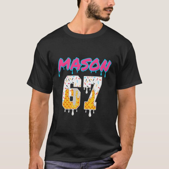 Six Seven Ice Cream Drip Sport 67 Fun Mason Meme P T-Shirt (Vorderseite)