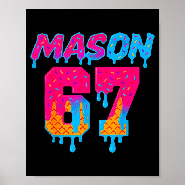Six Seven Ice Cream Drip Srt 67 Mason Meme  Poster (Vorne)