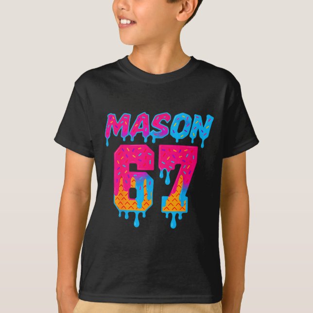 Six Seven Ice Cream Drip Srt 67 Mason Meme  T-Shirt (Vorderseite)