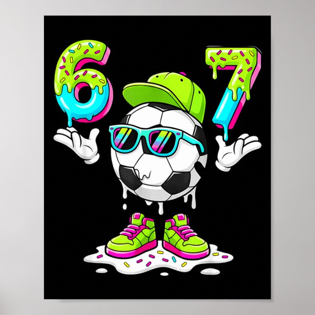 Six Seven Meme Fußball Eis Drip 67 Für Kinder B Poster (Vorne)