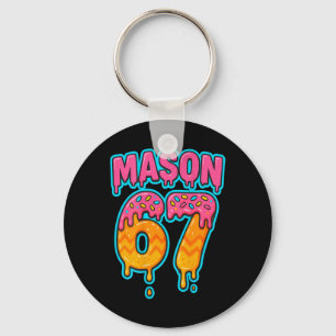 Six Seven Meme Mason 67 Eis Drip Lustig (auf B Schlüsselanhänger