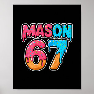 Six Seven Meme Mason 67 Eis Drip Lustig (auf C Poster