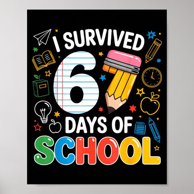 Six Seven Meme Survived 67 Days Of School Student  Poster (Vorne)