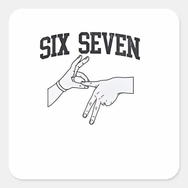 Six Seven Meme Viral 67 Mason Sign Language Quadratischer Aufkleber (Vorderseite)