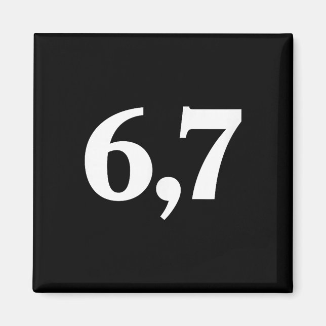 Six Seven Trending 67 Logo _2  Magnet (Vorne)