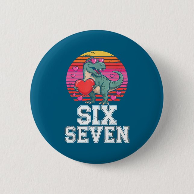 Six Seven Valentine’s Day Dinosaur T-rex For Kids  Button (Vorderseite)
