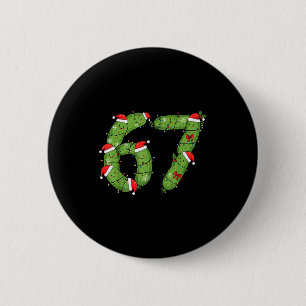 Six Seven Weihnachtsgurke Lustiger Feiertag 67 Mem Button