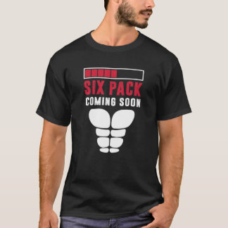 Sixpack bald kommen Körper und Fitness Liebhaber G T-Shirt