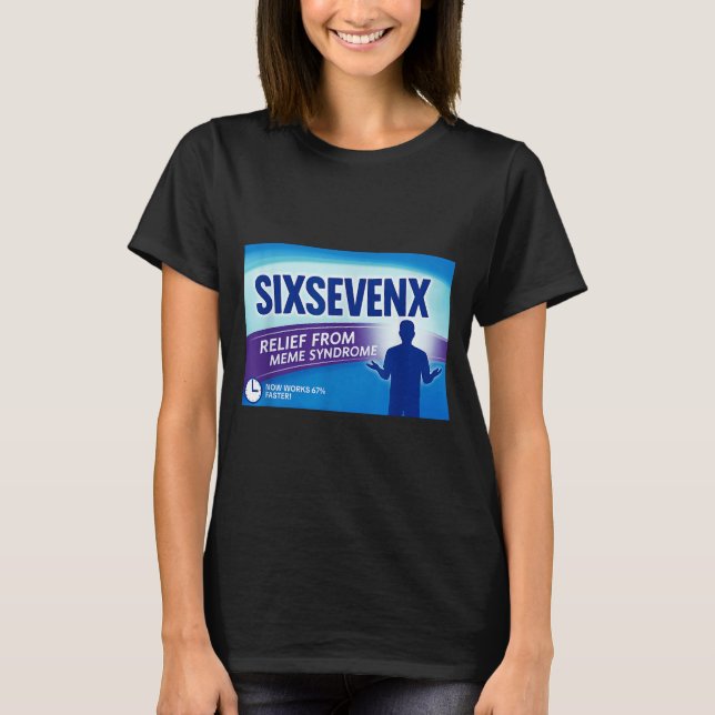 Sixsevenx Relief From Meme Numbers Parody Teacher  T-Shirt (Vorderseite)