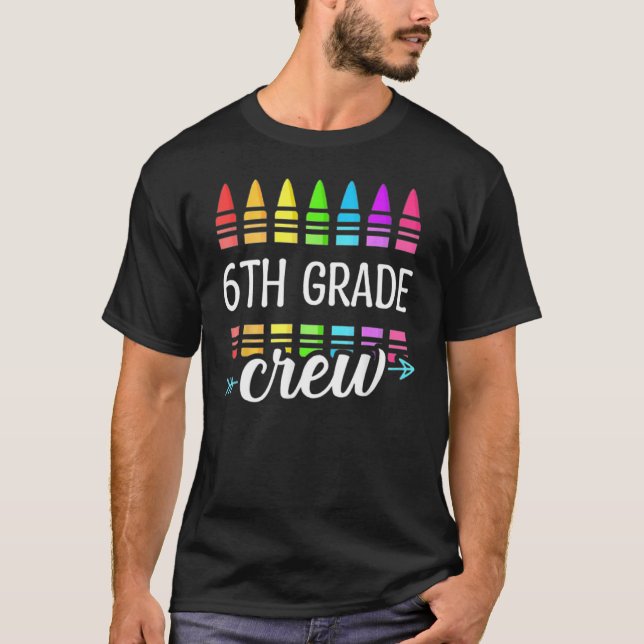 Sixth Grade Crew 6th School Day Team 6th Grade T-Shirt (Vorderseite)