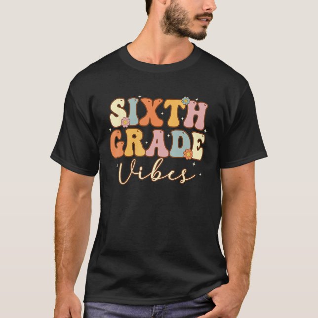 Sixth Grade Vibes  6th Grade Team Retro 1st Day of T-Shirt (Vorderseite)