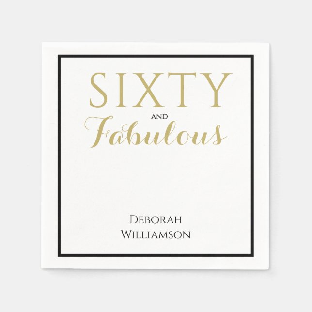 Sixty and Fabulous Black Gold 60th Birthday Serviette (Vorderseite)