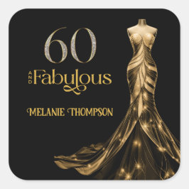 Sixty and Fabulous Gold Dress Black 60th Birthday Quadratischer Aufkleber