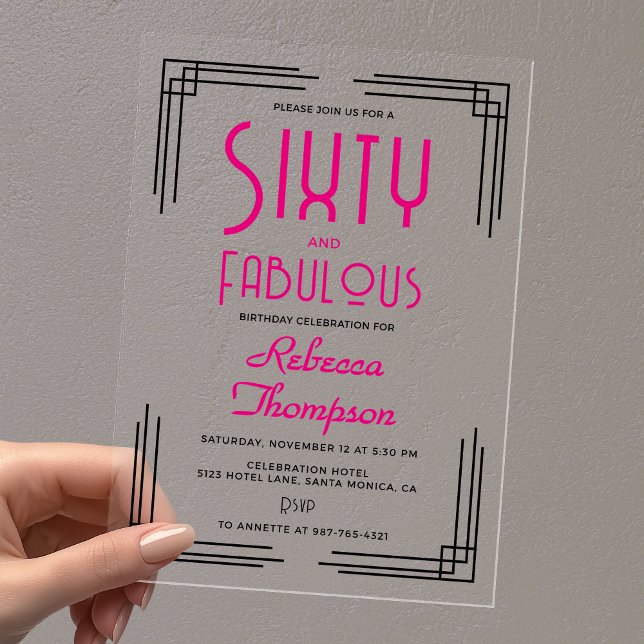 Sixty and Fabulous Hot Pink Art Deco 60th Birthday Acryleinladungen (Sixty and Fabulous Hot Pink Art Deco 60th Birthday Clear Acrylic Invitation with Black.)