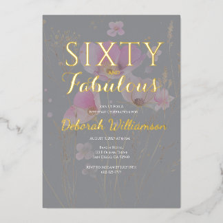 Sixty and Fabulous Pink Floral 60th Birthday Party Folieneinladung