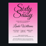 Sixty and Sassy Hot Pink Ombre 60th Birthday Einladung<br><div class="desc">Sixty and Sassy Pink Ombre 60th Birthday Invitation card featuring dramatic black script typography over a vibrant pink ombré background that fades into a soft blush tone. The bold headline sets a fun, confident mood, while the structured layout clearly presents the honoree’s name and event details. Ideal for a 60th...</div>