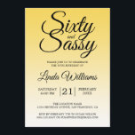 Sixty and Sassy Lemon Yellow Ombre 60th Birthday Einladung<br><div class="desc">Sixty and Sassy Yellow Ombre 60th Birthday Invitation card featuring dramatic black script typography over a cheerful lemon yellow ombré background that fades into a soft pale yellow tone. The playful headline sets an upbeat, confident mood, while the clean layout keeps the honoree’s name and event details easy to read....</div>
