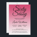 Sixty and Sassy Raspberry 60th Birthday Einladung<br><div class="desc">Sixty and Sassy Raspberry 60th Birthday Invitation card featuring dramatic black script typography over a rich raspberry ombré background that fades into a soft blush tone. The bold headline sets a fun, confident mood, while the clean layout clearly presents the honoree’s name and event details. Ideal for a 60th birthday...</div>