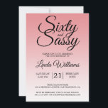 Sixty and Sassy Strawberry Ice 60th Birthday Einladung<br><div class="desc">Sixty and Sassy Strawberry Ice 60th Birthday Invitation card featuring dramatic black script typography over a soft strawberry ice ombré background that fades from light pink into a pale blush tone. The playful headline sets a confident yet graceful mood, while the clean layout clearly highlights the honoree’s name and event...</div>