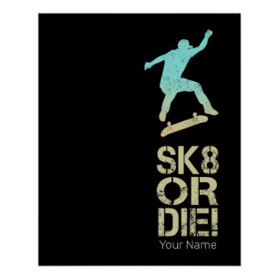 Sk8 Or Die! Olli Skater Vintage Für Skateboarder Poster