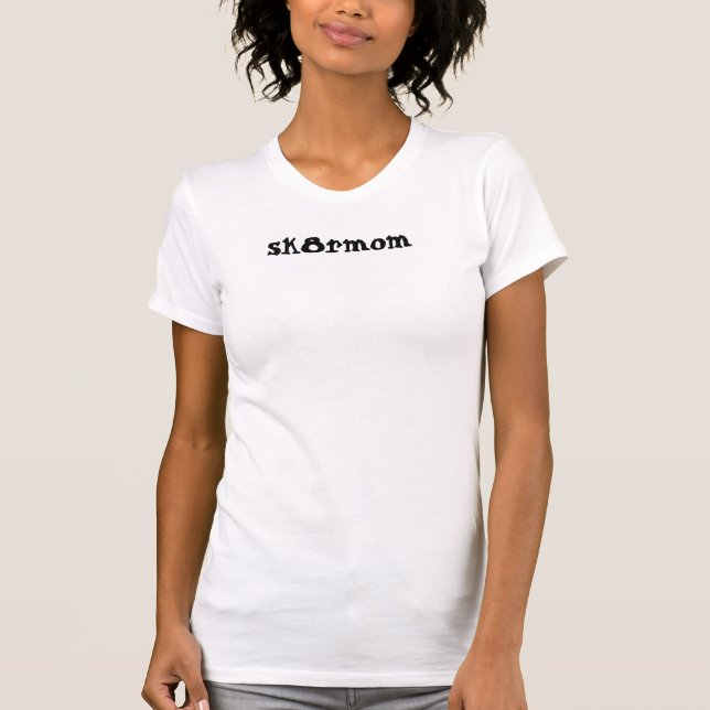 sk8rmom T T-Shirt (Vorderseite)