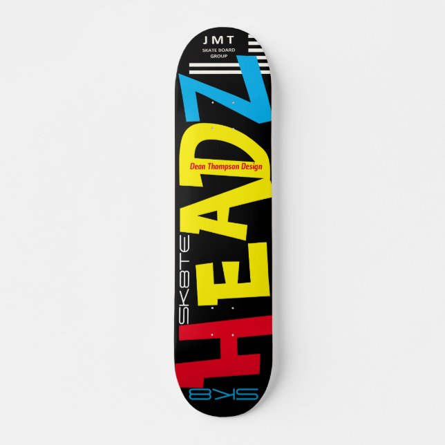 SK8TE HEADZ (Dean Thompson) JMT Skateboard (Vorne)