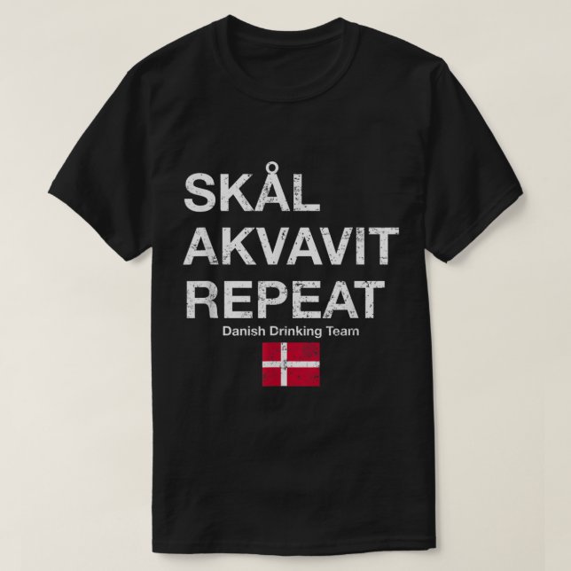 Skal, Akvavit, Dänische Dansk, Dänemark Dänemark D T-Shirt (Design vorne)