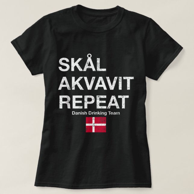 Skal, Akvavit, Dänische Dansk, Dänemark Dänemark D T-Shirt (Design vorne)