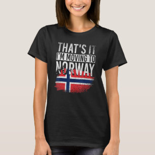 Skandinavien Norwegische Flagge Das wars Ich ziehe T-Shirt
