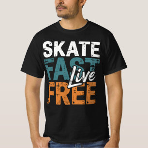 Skate Fast Live Free T-Shirt