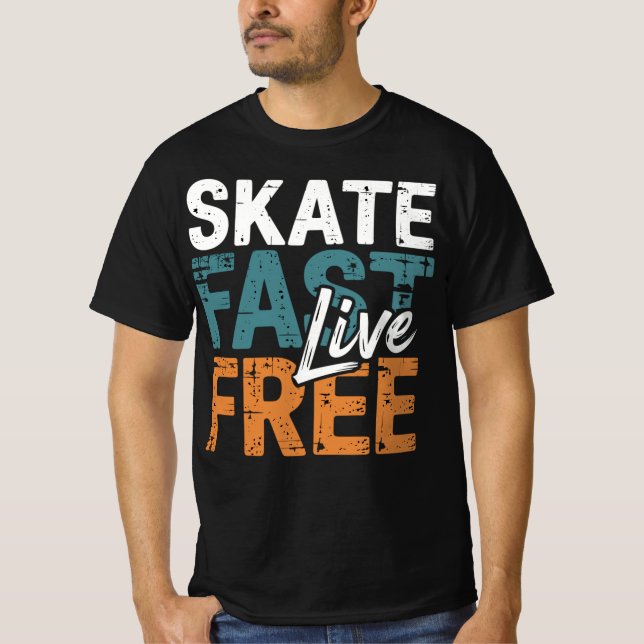 Skate Fast Live Free T-Shirt (Vorderseite)