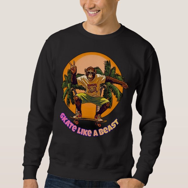 Skate Like a Beast Cool Chimpanzee Skater Design Sweatshirt (Vorderseite)