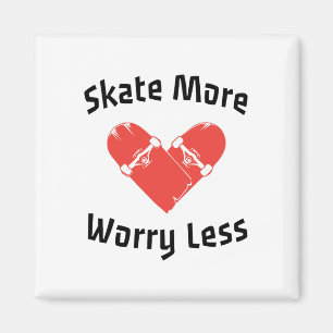 Skate macht sich weniger Sorgen - Funny Skaten Magnet