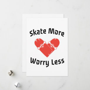 Skate mehr, sorge dich weniger - Lustiges Skaten Feiertagskarte