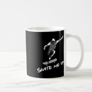 Skate mich hoch Skateboard Skater Skaten Geschenk Kaffeetasse