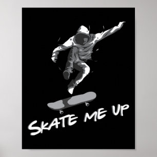 Skate mich hoch Skateboard Skater Skaten Geschenk Poster