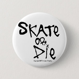 Skate oder Die Button