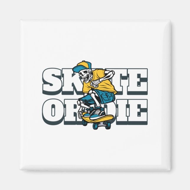 Skate oder Die Magnet (Vorne)
