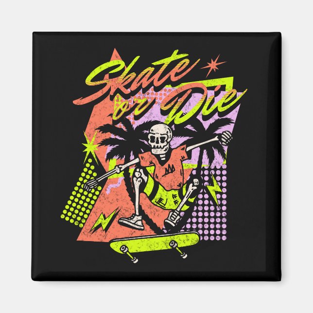 Skate oder Die Magnet (Vorne)